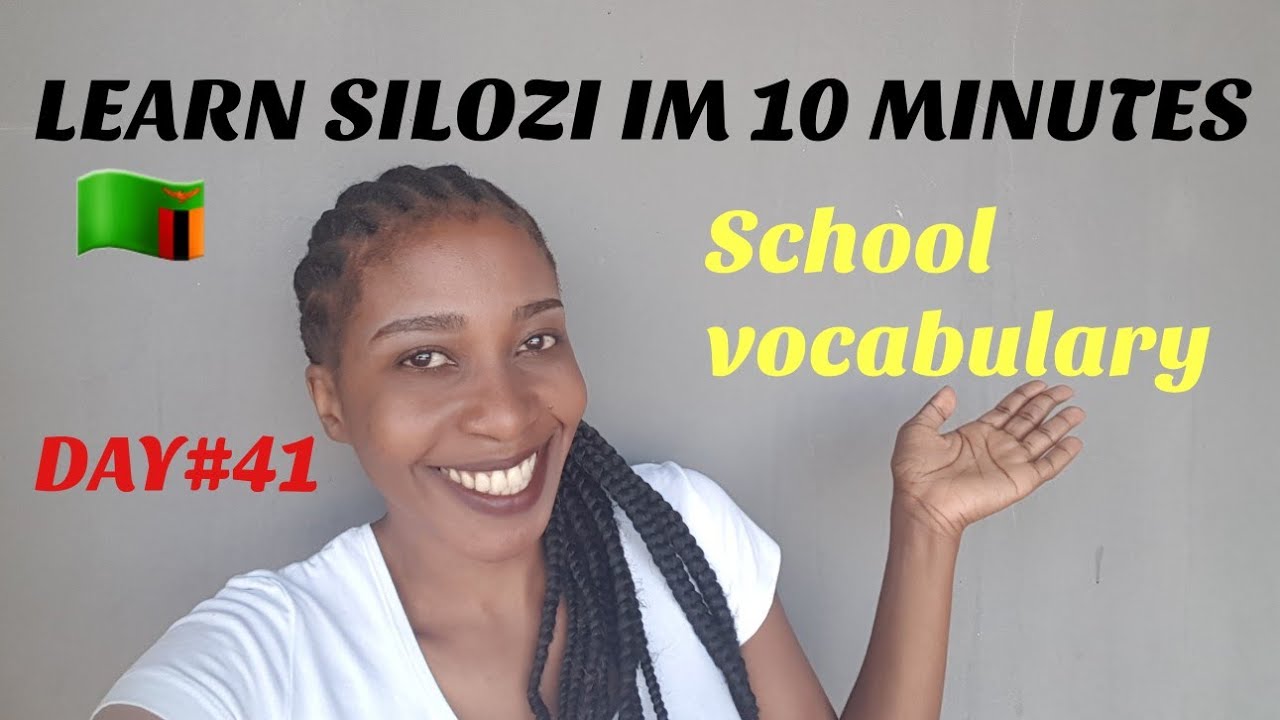 LEARN SILOZI IN 10 MINUTES || SCHOOL VOCUBULARY🇿🇲
