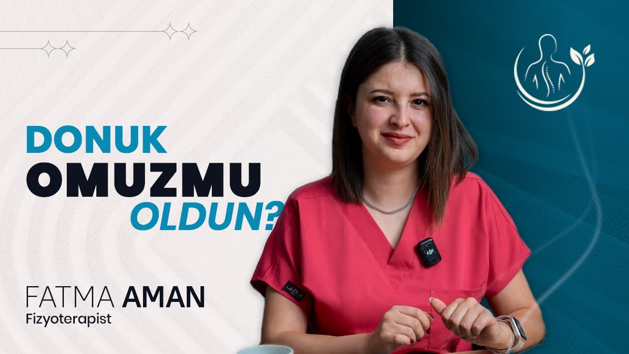 Donuk Omuz Sendromum Var Ne Yapmalıyım ? | Fizyoterapist Fatma Aman