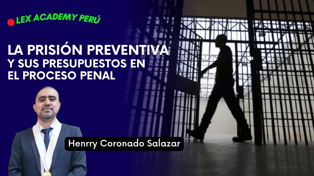 La prisi&oacute;n preventiva y sus presupuestos en el proceso penal