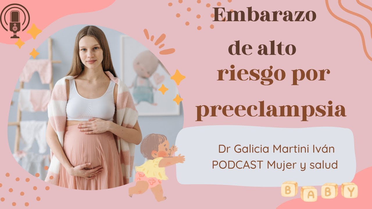 🎙️ Embarazo de Alto Riesgo por Preeclampsia – Lo que toda mujer debe saber