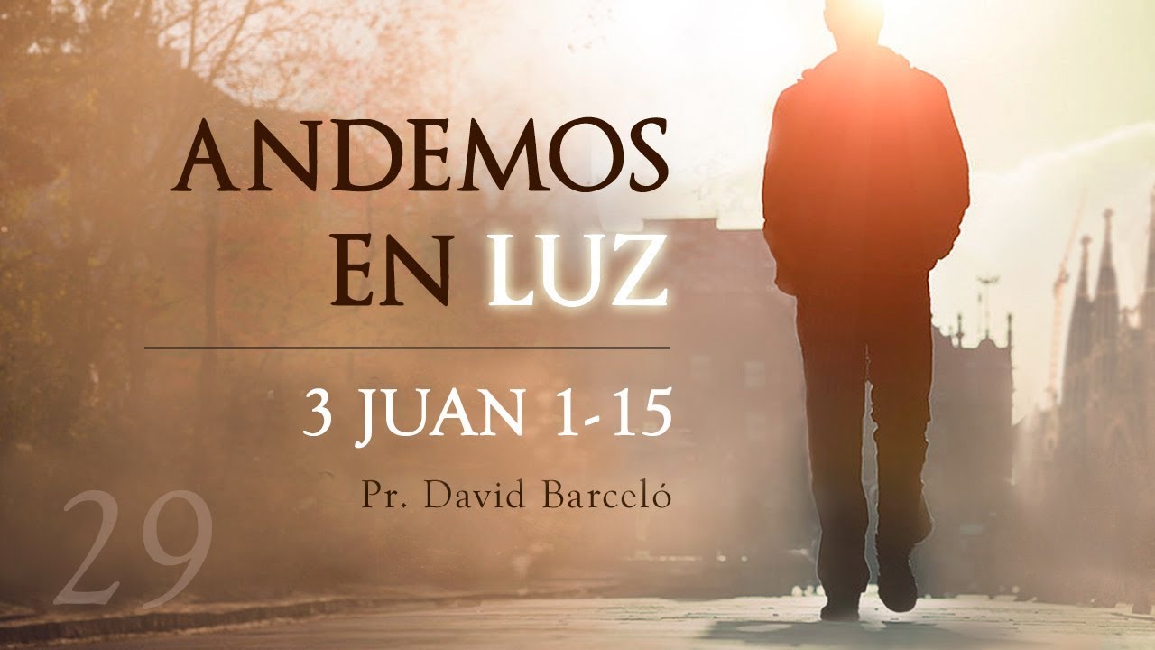29. Coopera con la Verdad (3 Jn. 1-15) - David Barceló