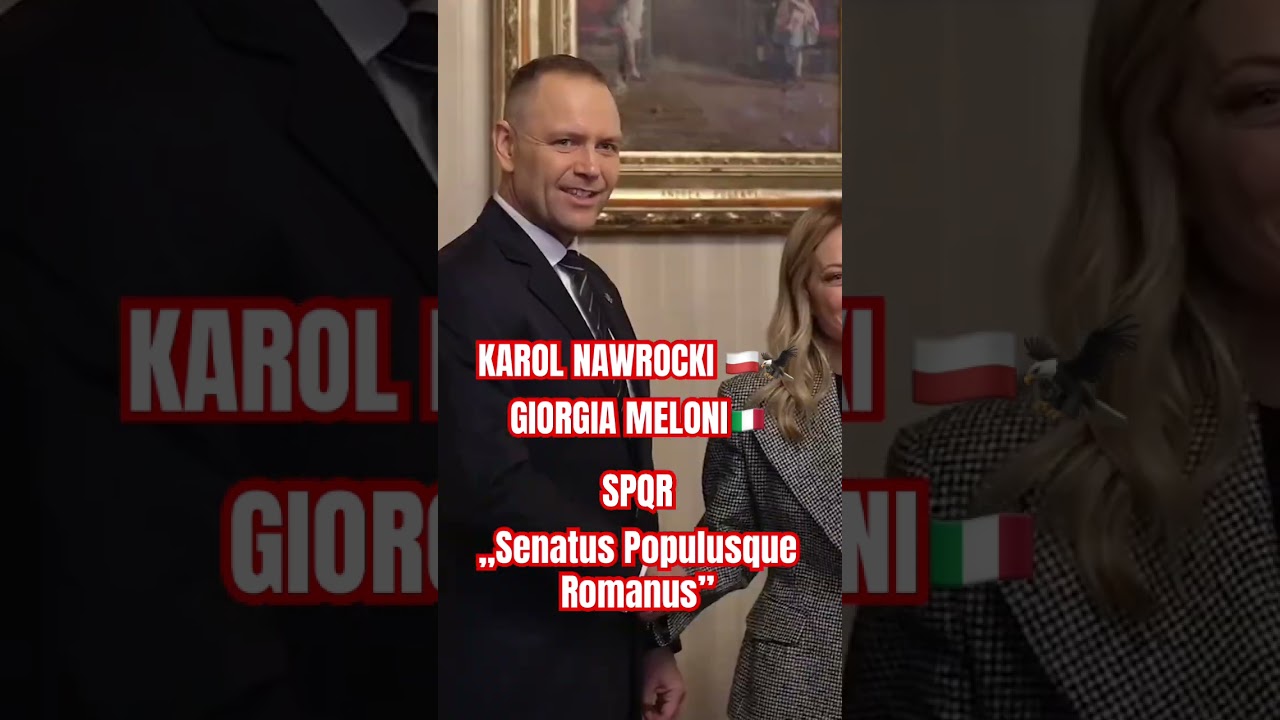 GIORGIA MELONI🇮🇹 KAROL NAWROCKI🇵🇱Senatus Populusque Romanus #shorts #wybory2027 #polska #poland