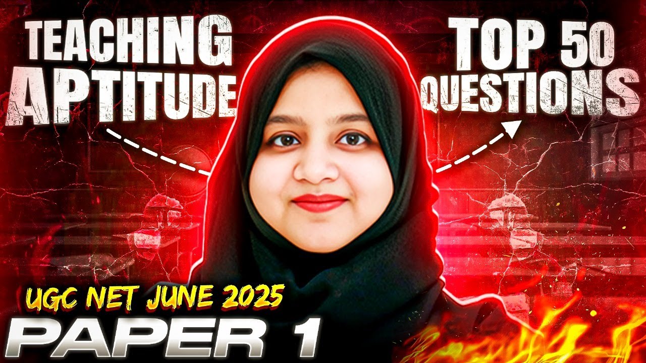 UGC NET June 2025 Paper 1 | Teaching Aptitude - Top 50 Questions | Gulshan Ma'am