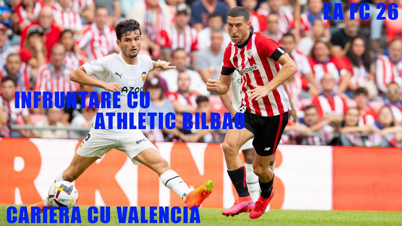 CONFRUNTARE CU ATHLETIC BILBAO | CARIERA CU VALENCICA PE FC26