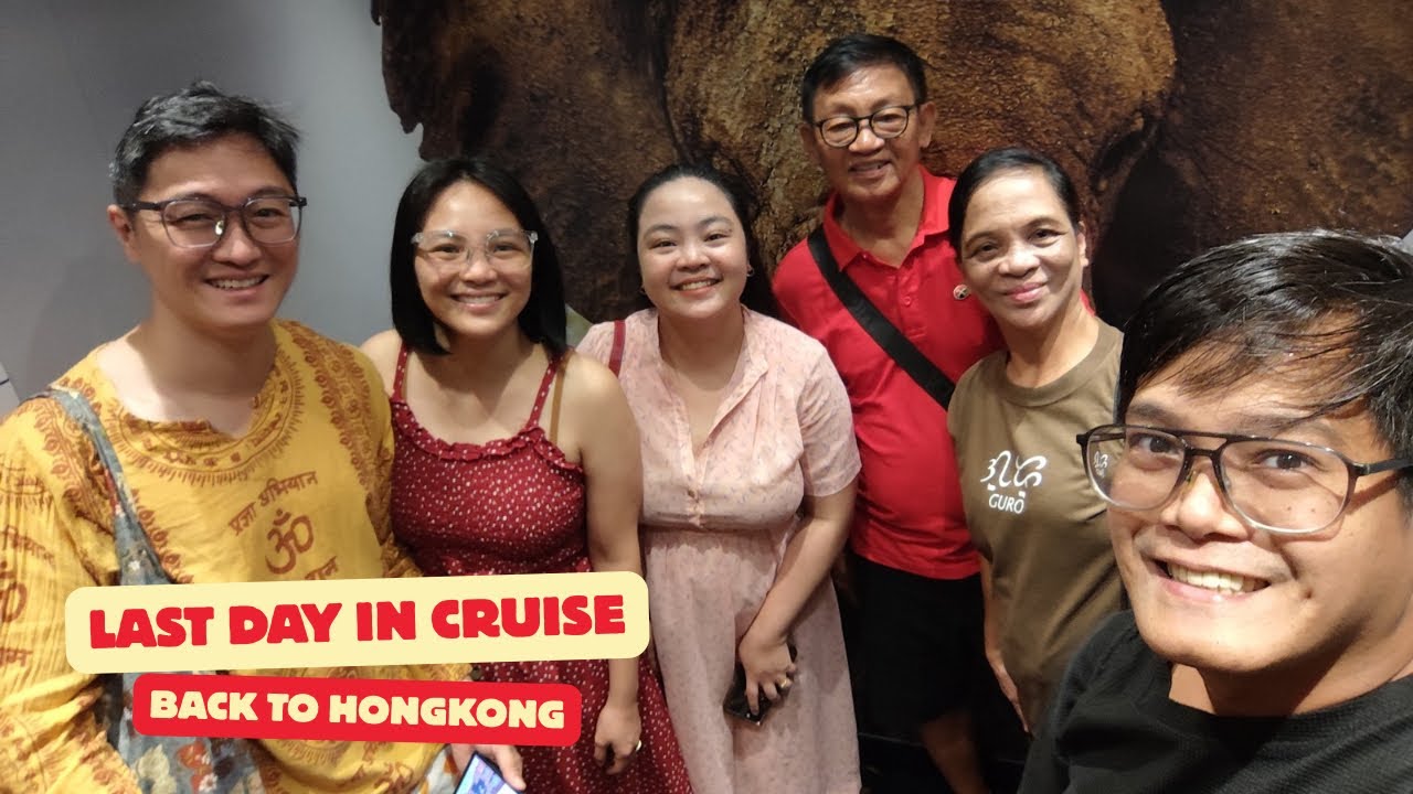 Last day in the cruise ship | Back to Hong Kong 🇭🇰 | Room tour in Grand Bay View Hotel & Resorts