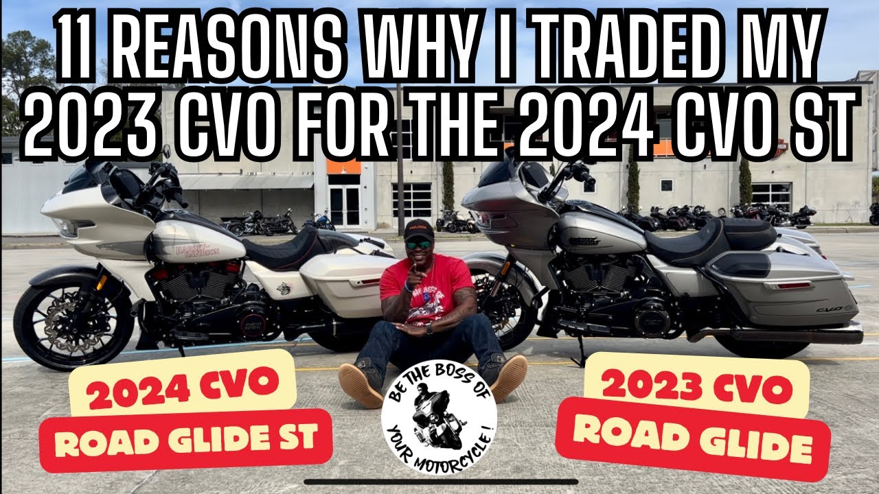 11 Reasons Why I Traded My 2023 CVO Road Glide For A 2024 CVO Road Glide ST & 11 Sacrifices Made