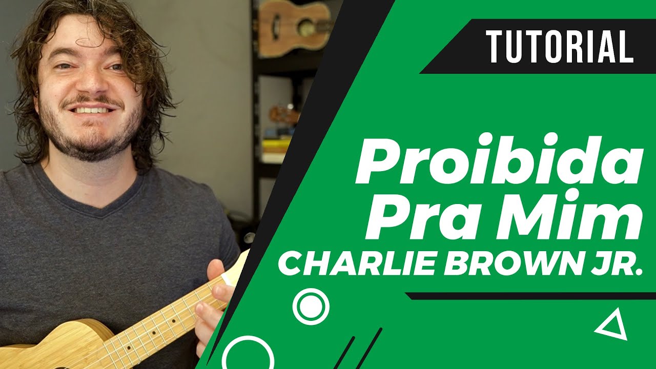 Como Tocar Proibida pra Mim (Charlie Brown Jr.) no Ukulele