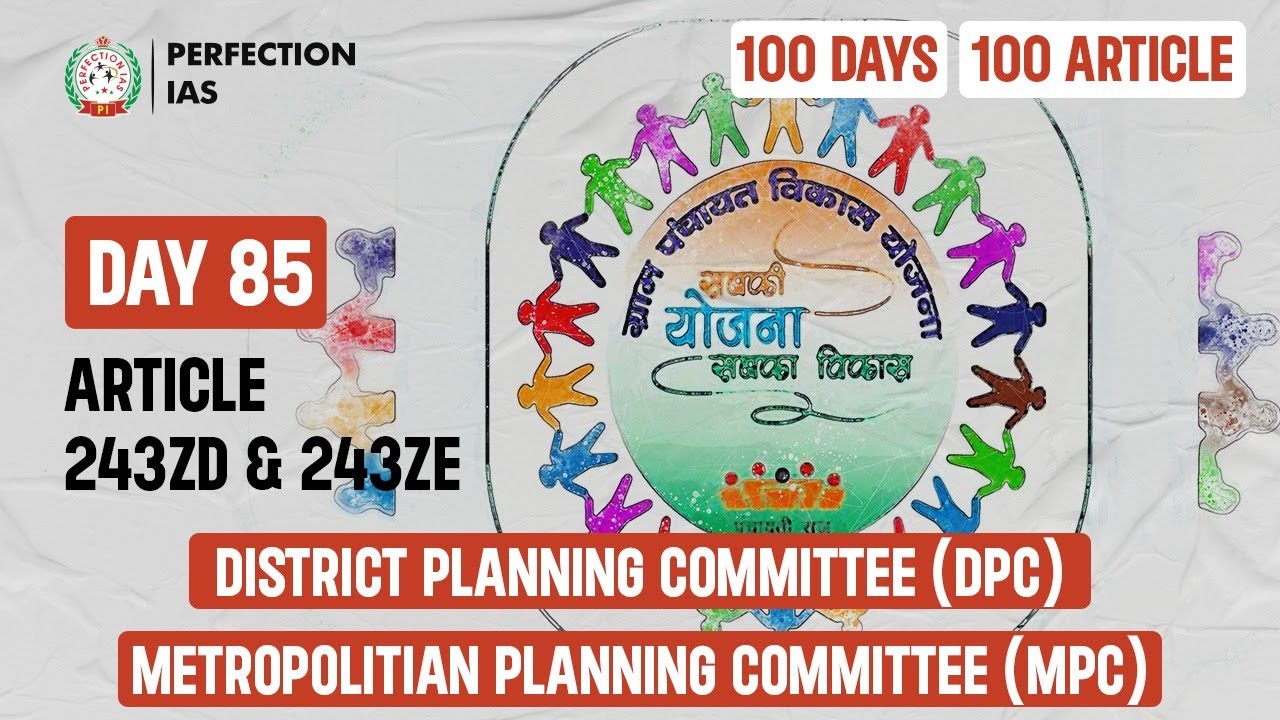 Day 85, Article 243ZD & ZE | District Planning Committee & Metropolitan Planning Committee #70thBPSC