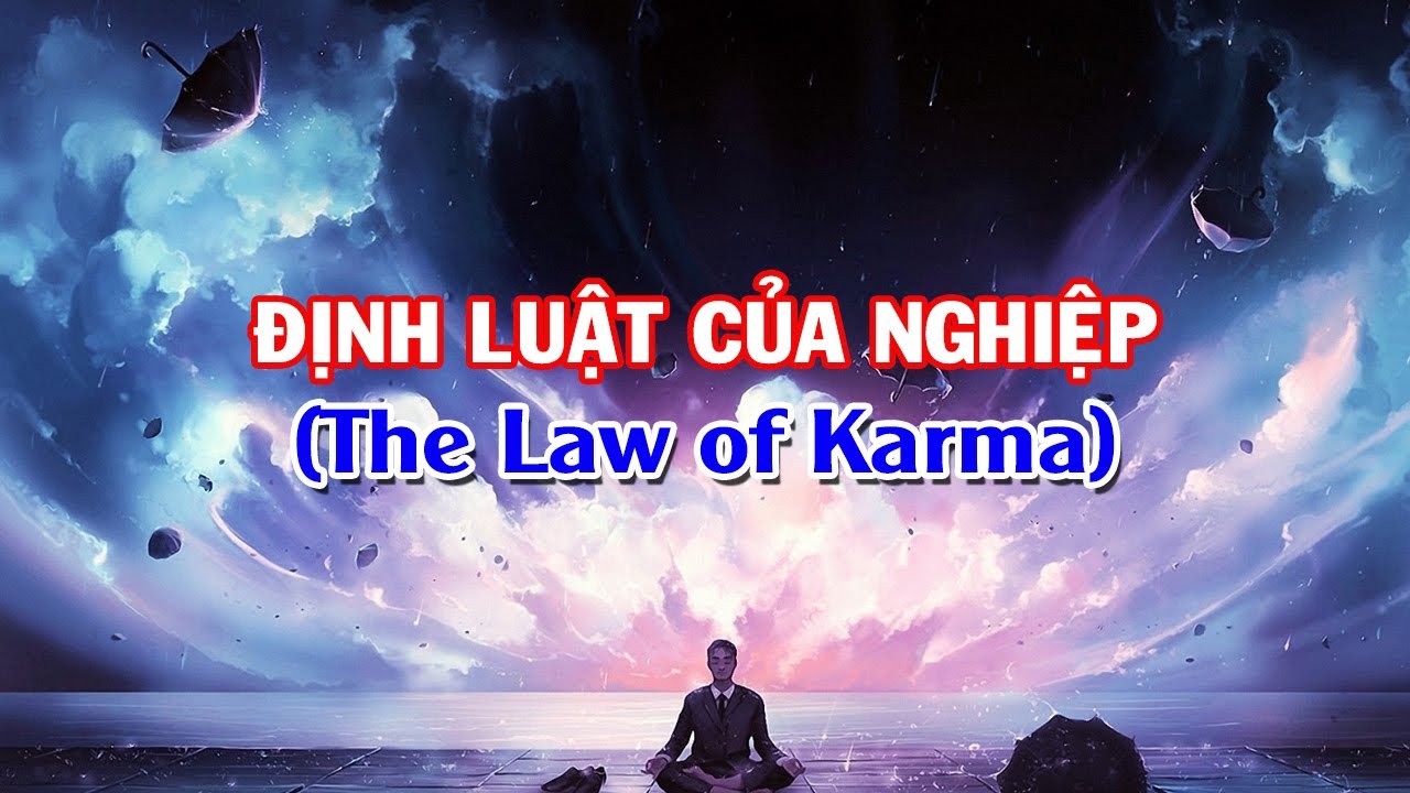 Định Luật của NGHIỆP | Nẻo Về Cõi Tịnh
