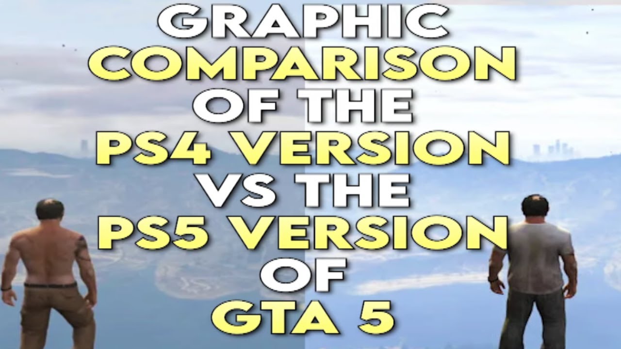 графическое СРАВНЕНИЕ ВЕРСИИ PS4 и ВЕРСИИ PS5 GTA 5