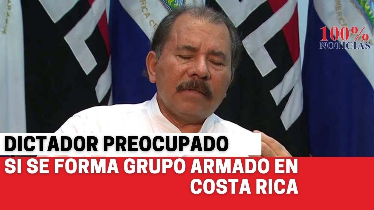 Daniel Ortega preocupado de que se formen grupos armados en Costa Rica, revela Ministro de seguridad