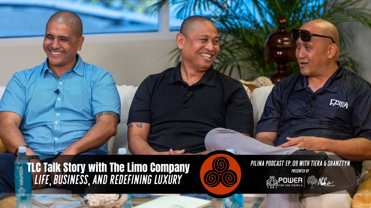 TLC Talk Story with The Limo Company, Life, Business, and Redefining Luxury | Pilina Podcast Ep. 09