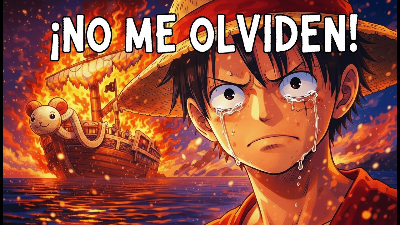 ONE PIECE | No Me Olviden | El Adi&oacute;s del Going Merry | Canci&oacute;n &Eacute;pica
