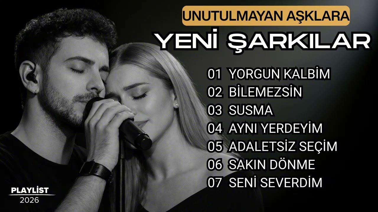 UNUTULMAYAN AŞKLARA – Duygusal Aşk Albümü 2026