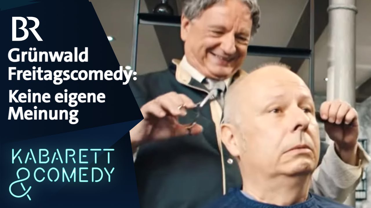 Grünwald Freitagscomedy: Keine eigene Meinung | BR Kabarett & Comedy