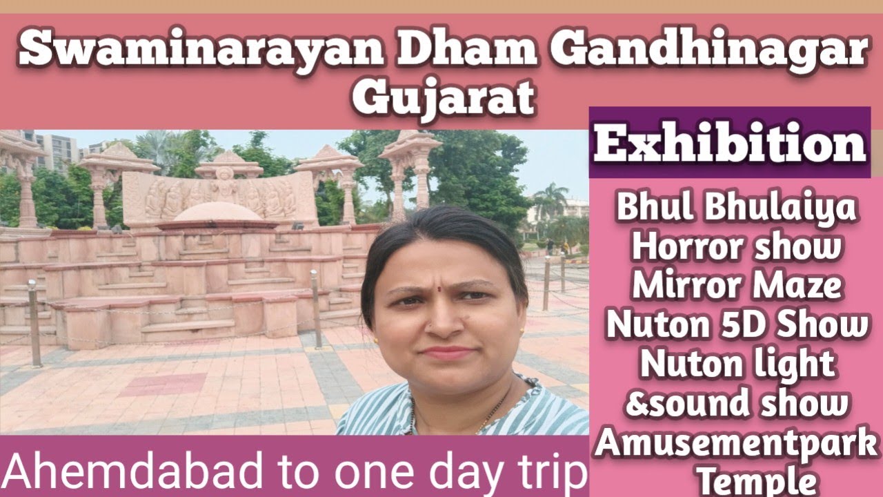 Swaminarayan Dham Gandhinagar Gujarat| Gurukul |Swaminarayan Mandir|Exhibition|5DShow|Let's be happy