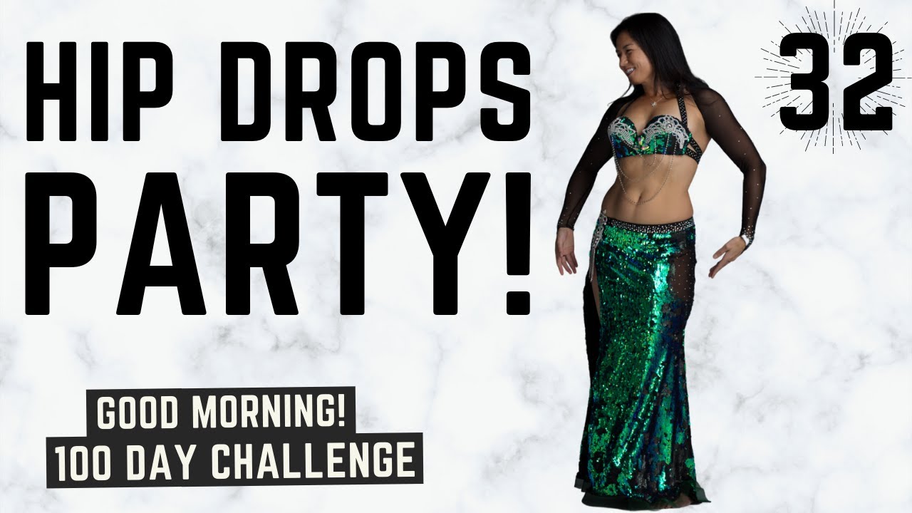 💕 Hip Drop Party - Celebrate Hip Drop Variations! 💕 Day 32 - GOOD MORNING! 100 DAY DANCE CHALLENGE