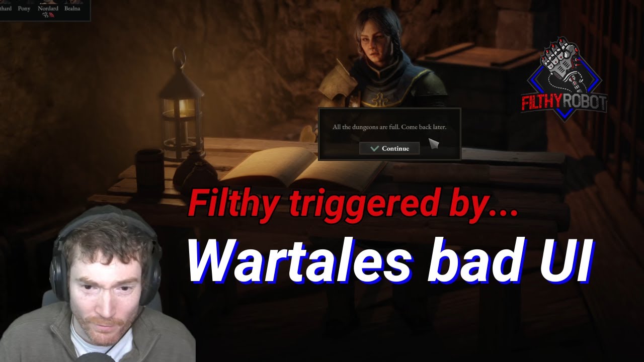 Filthy Triggered By Wartales Bad UI - Filthy Moments