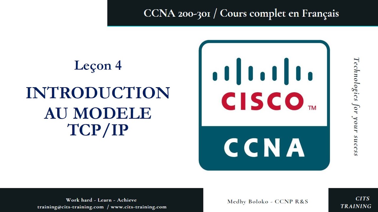 CCNA 200-301 en Français - Leçon 4  : Introduction au Modele TCP/IP