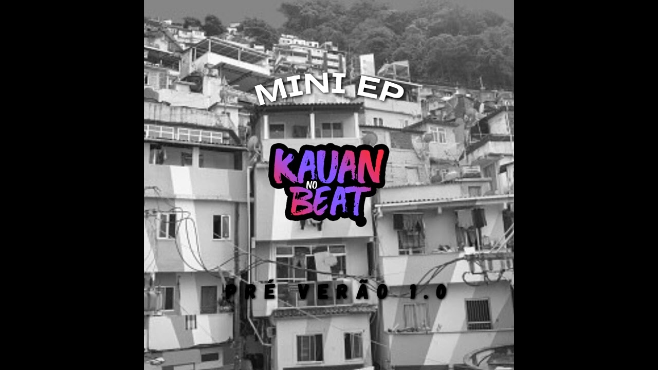KAUAN NO BEAT - MINI EP PRÉ VERÃO - PRA PAREDÃO - MÉDIOS ALTERADOS