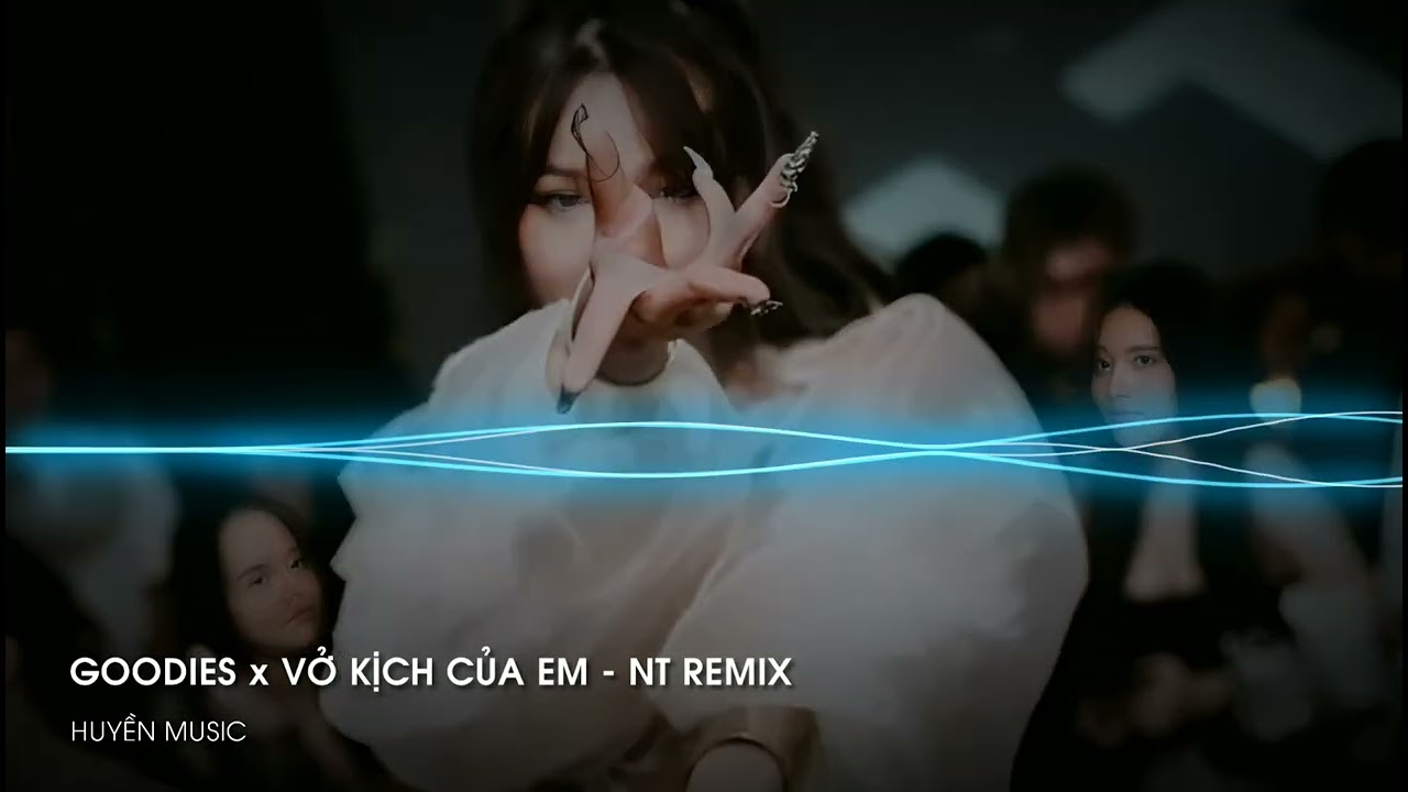 NONSTOP VINAHOUSE 2024 - GOODIES X VỞ KỊCH CỦA EM ( NT REMIX) HOT TIKTOK - QUỶ PHIÊUU LÀ ĐÂY'