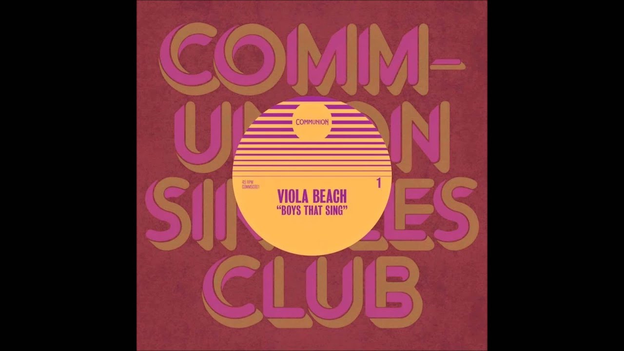 Viola Beach - Boys That Sing