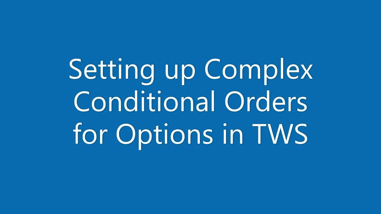 Conditional orders for options in IB's TWS and establishing a adjustable stop