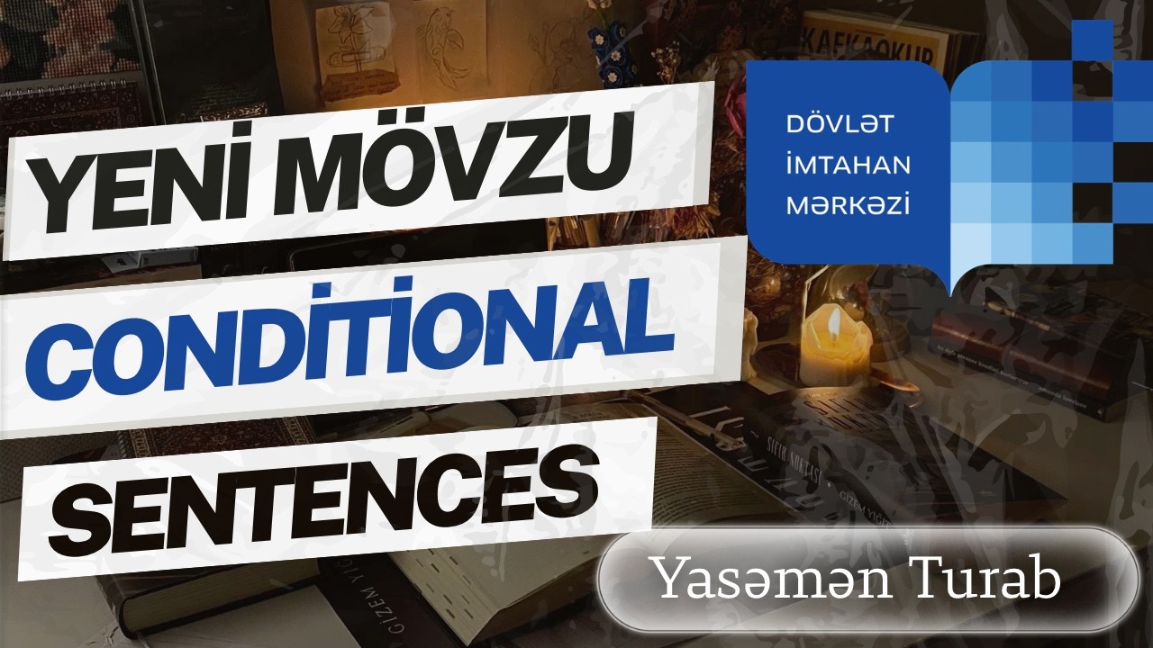 Bu İl Buraxılışa Düşəcək! Conditional Sentences Tam İzahı | Yeni Tip Suallar