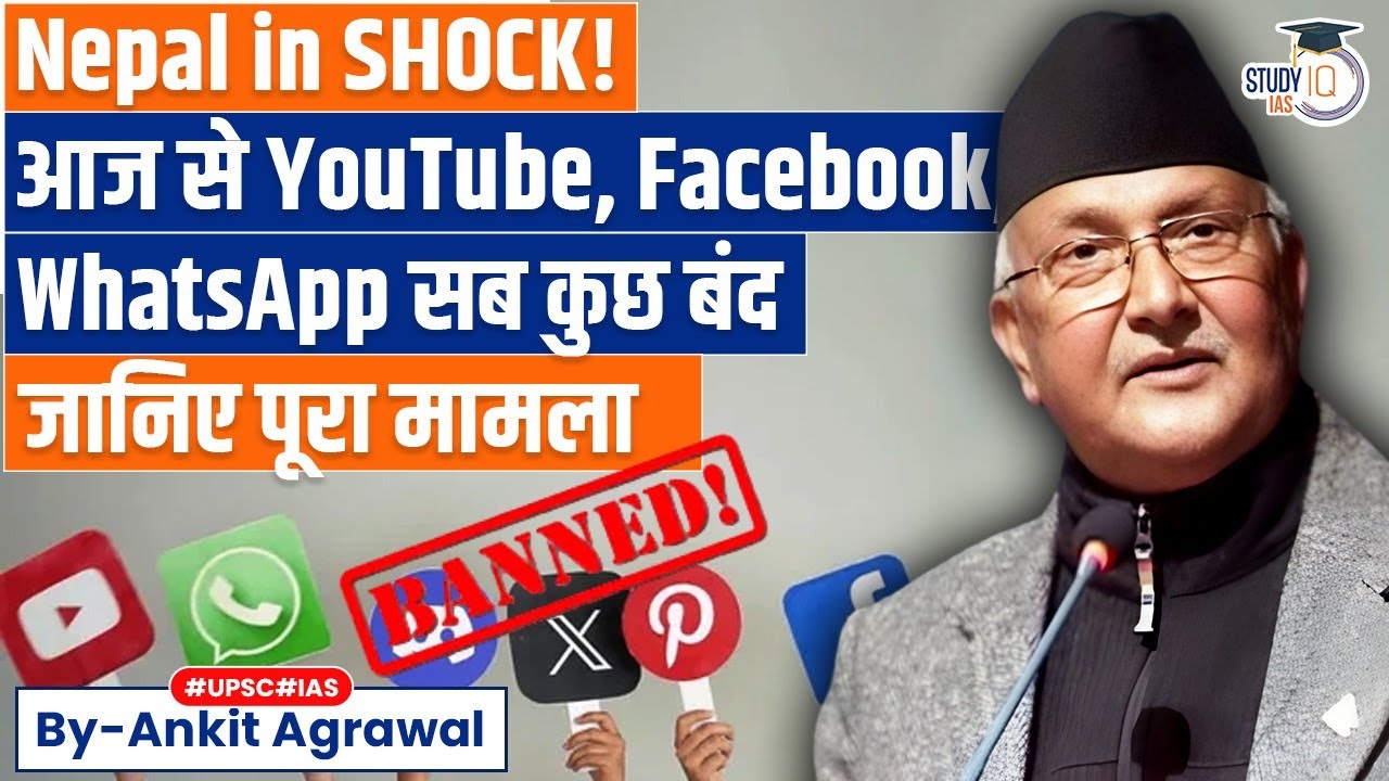 Why Nepal Is Blocking Social Media Platforms? Ankit Agrawal Study IQ
