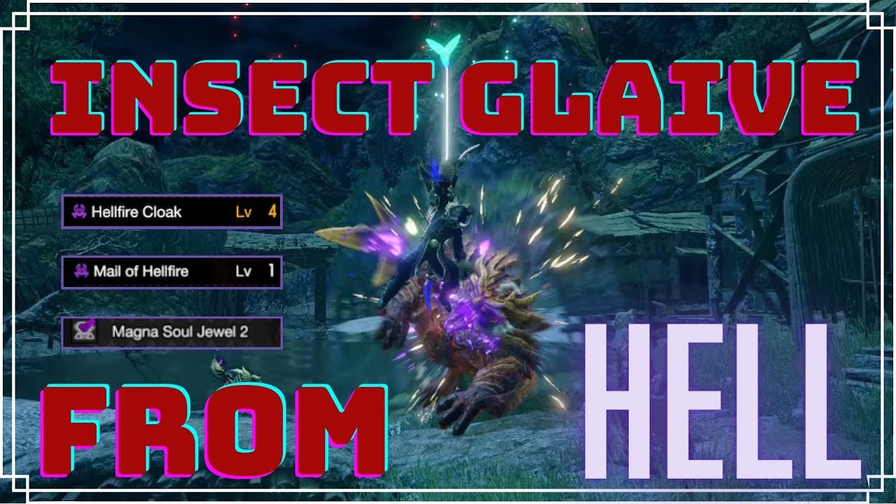 Elemental Insect Glaive w/ Hellfire Cloak is a BLAST | MHRise: Sunbreak