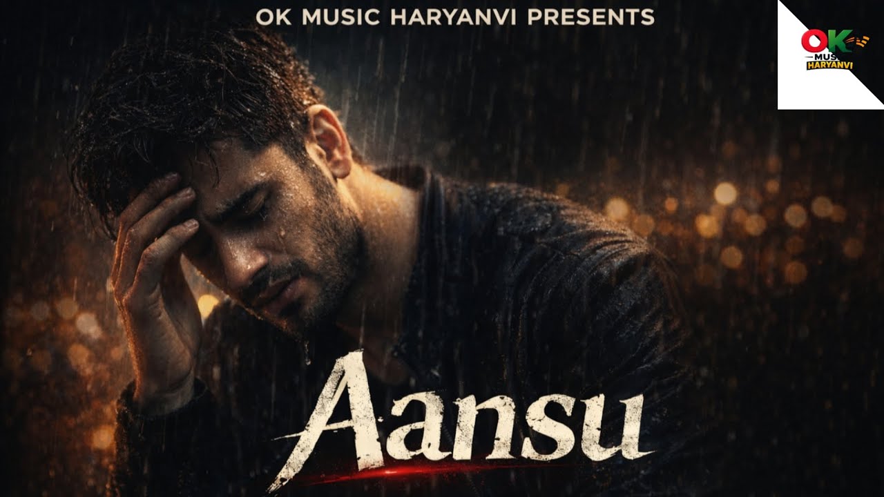 AANSU (आँसू) | New Sad Song 2026 | Heart Touching Breakup Song | OK Music Haryanvi Presents