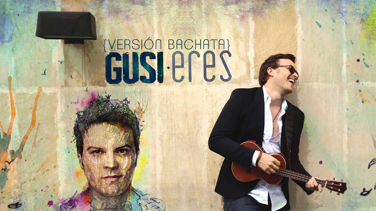 Gusi - Eres (Versi&oacute;n Bachata) (Cover Audio)