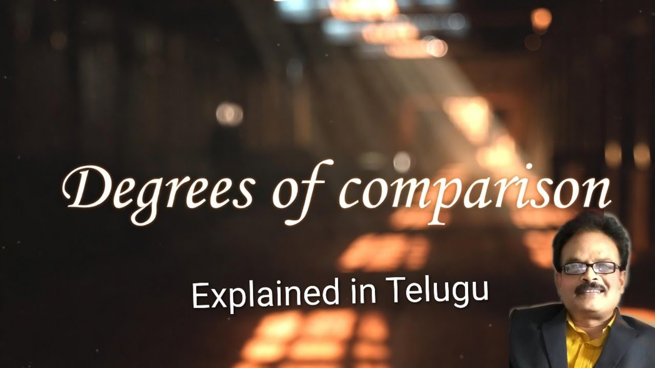 Degrees of comparison. Explanation in Telugu 