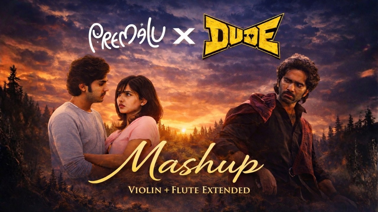 Dude x Premalu - Mashup (violin + flute) extended version | @SaiAbhyankkar 