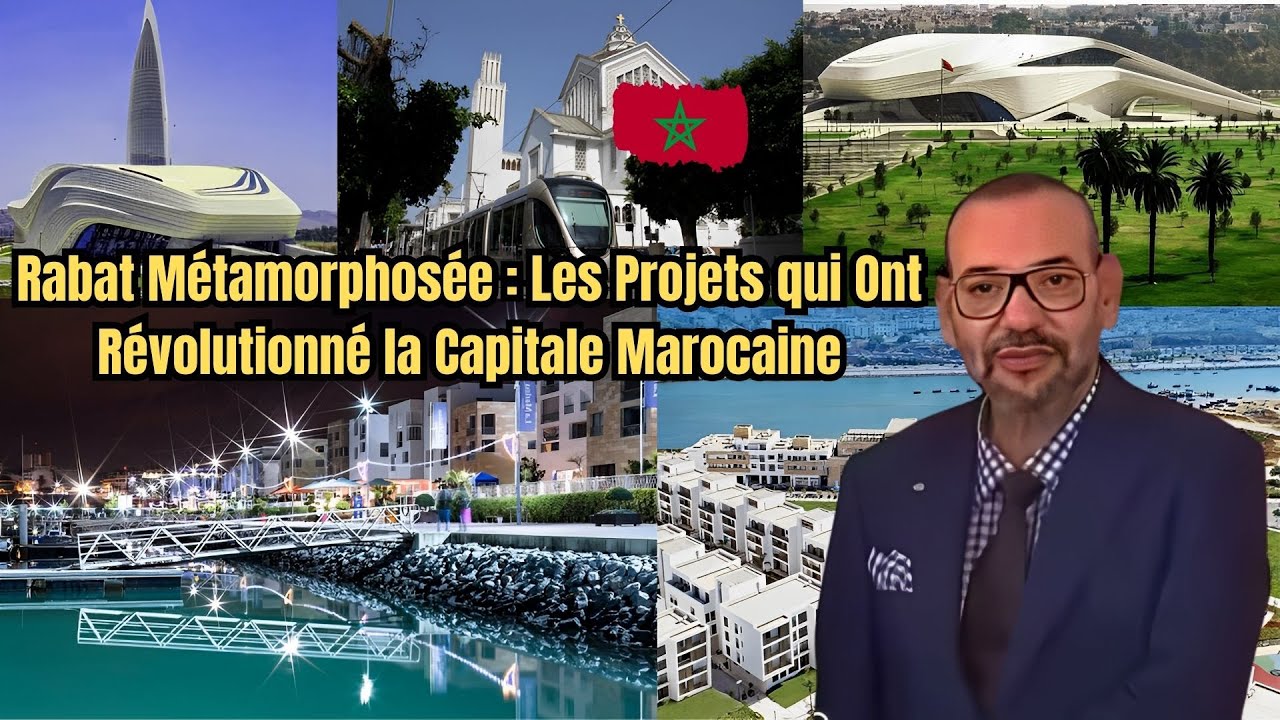 Rabat en Métamorphose  La Transformation Époustouflante de la Capitale Marocaine