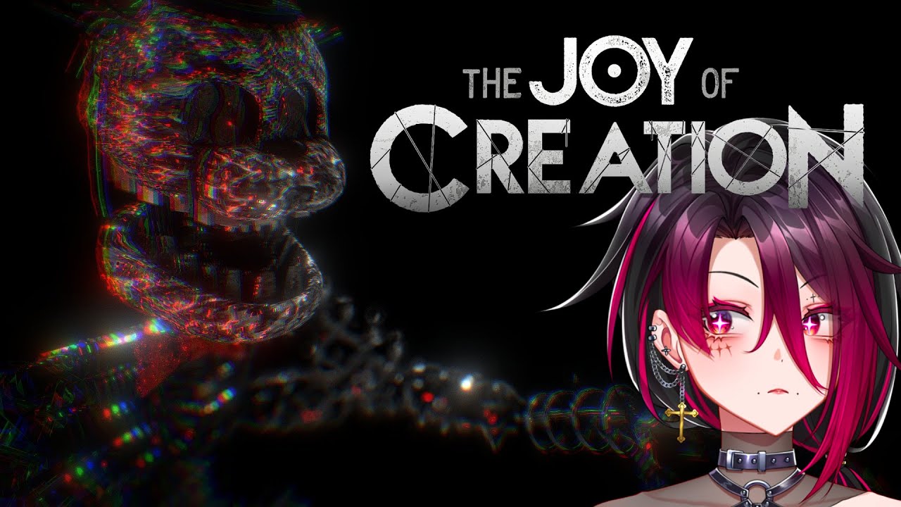 The Joy of Creation: Part 1