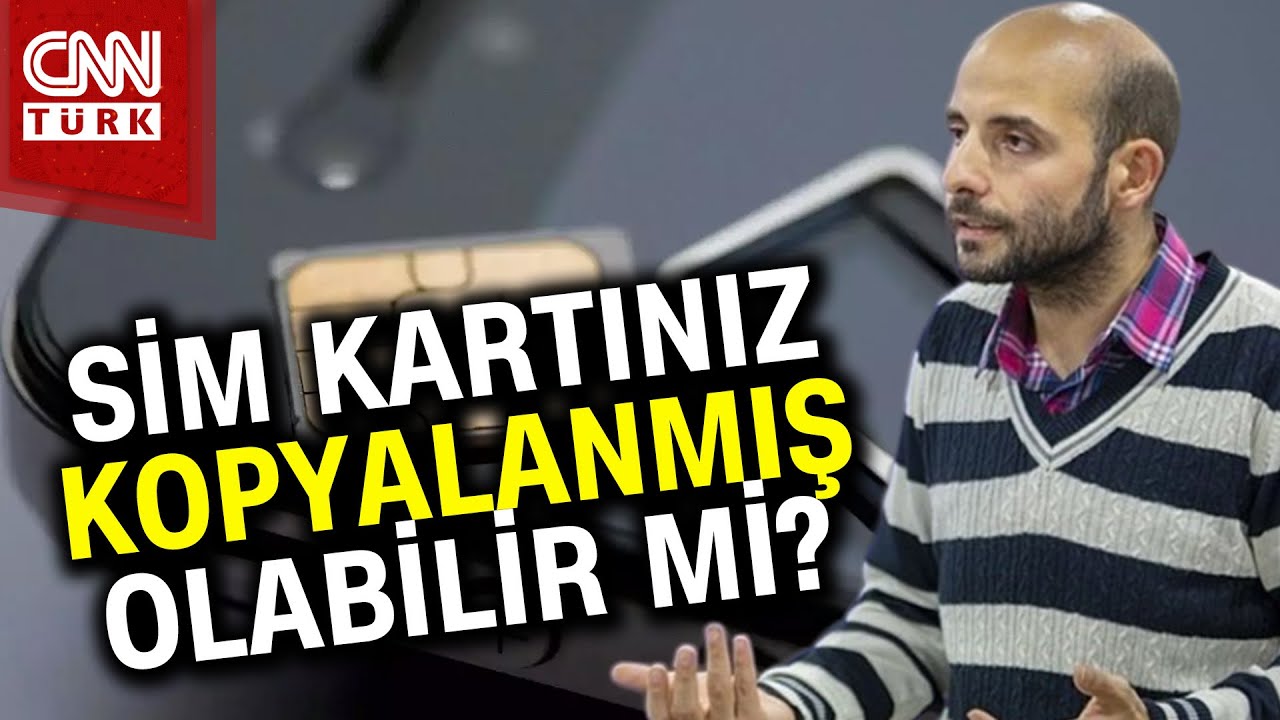 Dolandırıcılara Dikkat! Sim Kartınız Kopyalanmış Olabilir Mi? #Haber