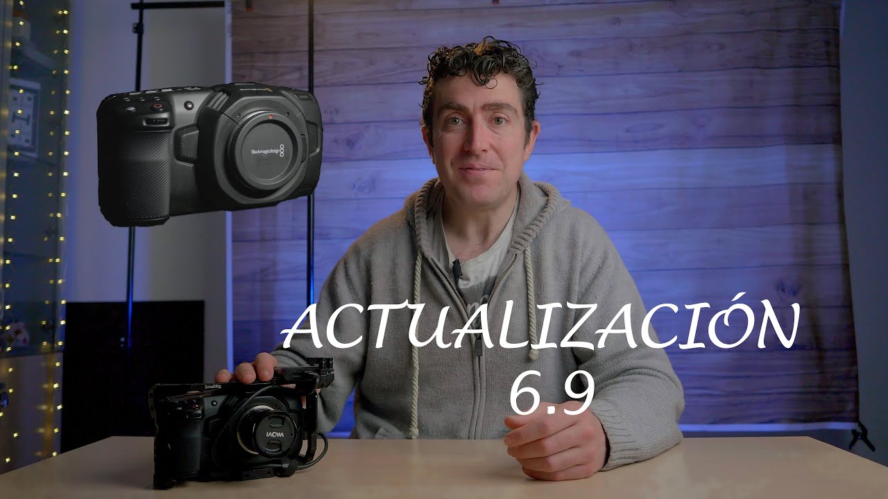 Tutorial Blackmagic Pocket Cinema Camera 4K y 6K - Actualizaci&oacute;n 6.9