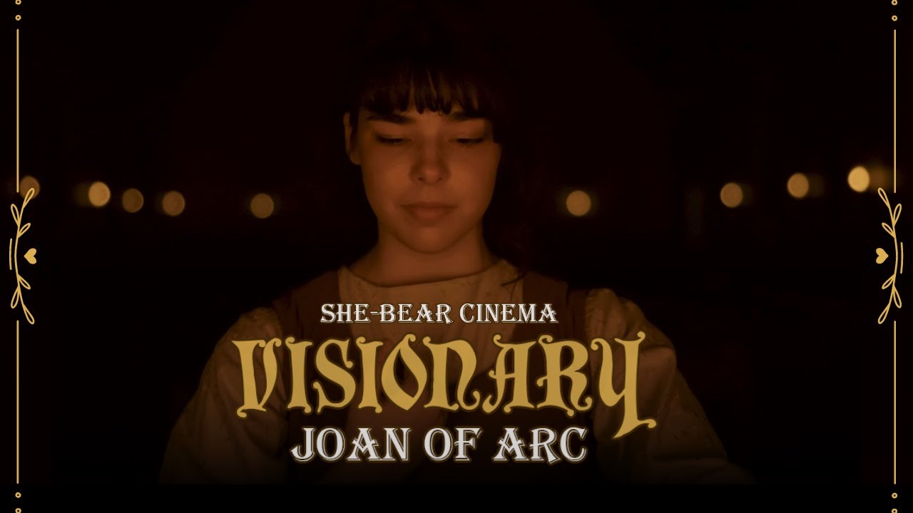 Visionary: Joan of Arc (2024) || Short Film by SHE-BEAR CINEMA