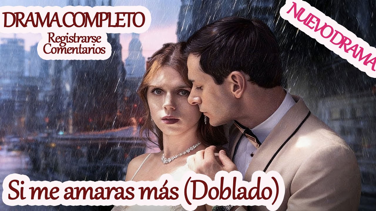 Si me amaras m&aacute;s (Doblado)【Drama completo &mdash; en los comentarios】#ghh35 #DramaBox [Nueva versi&oacute;n 2026]