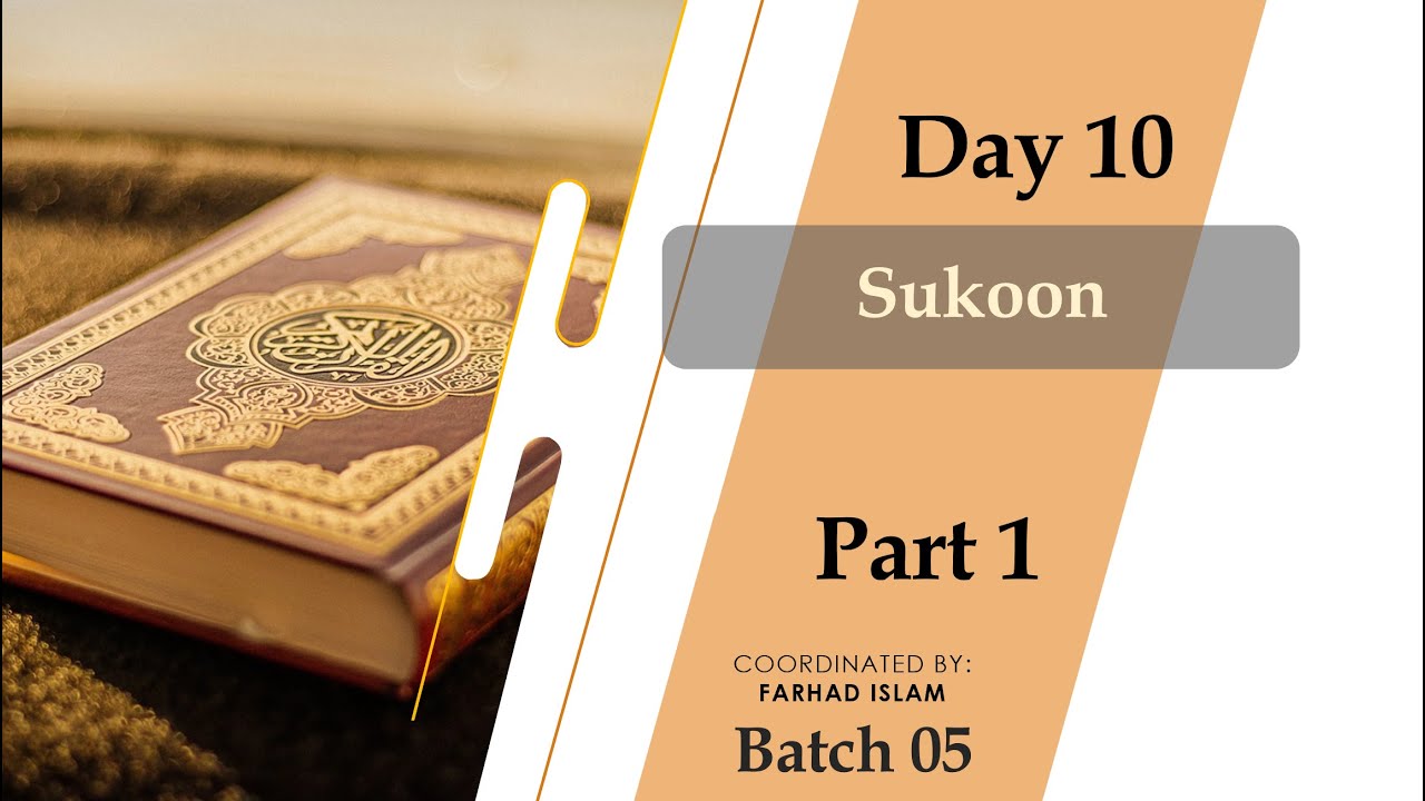 Batch 05 (Day 10 - Sukoon)