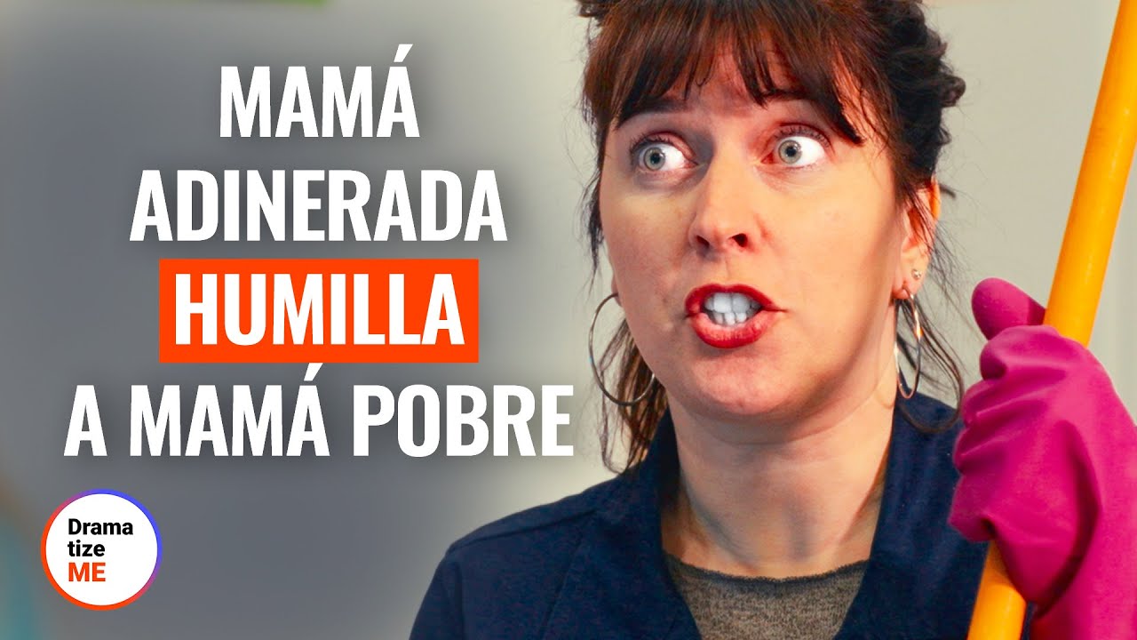 MAMÁ ADINERADA HUMILLA A MAMÁ POBRE | @DramatizeMe Español