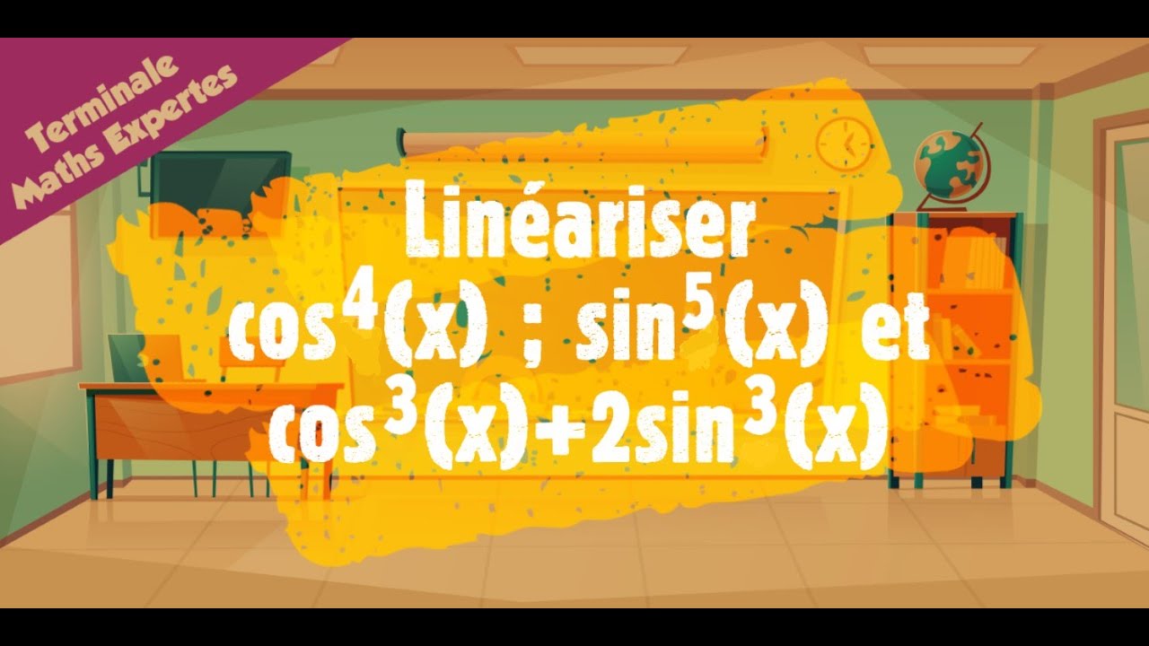 Linéariser cos^4(x) ; sin^5(x) et cos^3(x)+2sin^3(x).