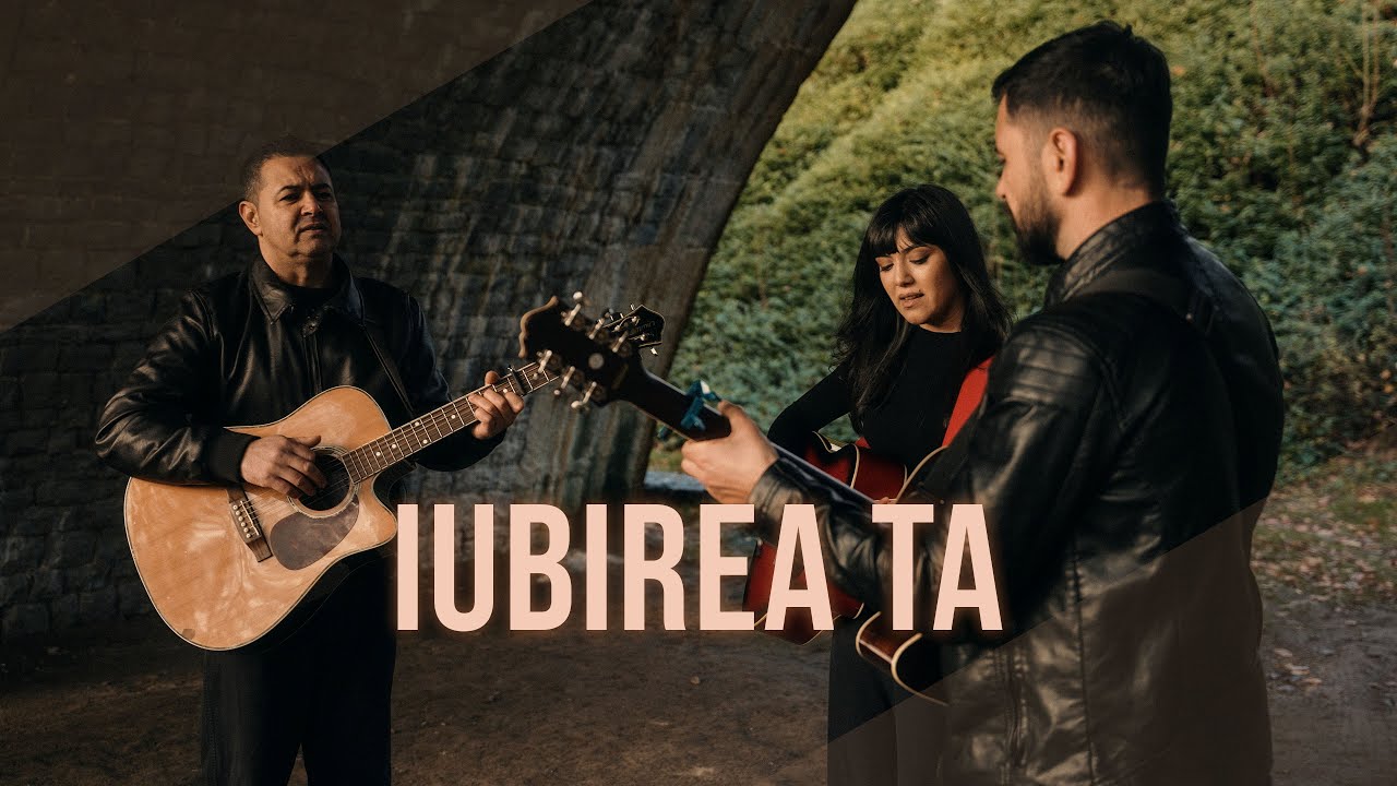 Andreea, Adi și Cătălin Ciuculescu - Iubirea Ta