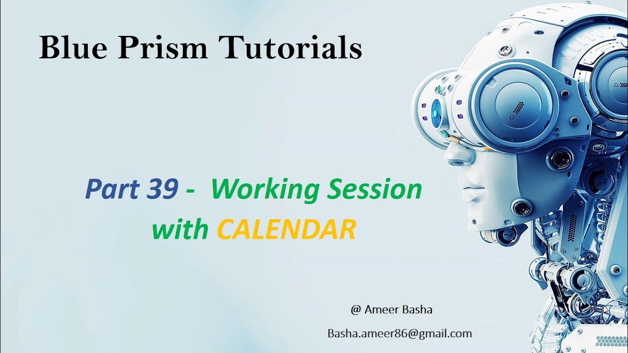 (Blue Prism) Part 39 : Working Session with CALENDAR (Detailed)