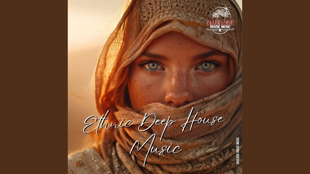 Sands of Her Gaze Ethnic Deep House 2025