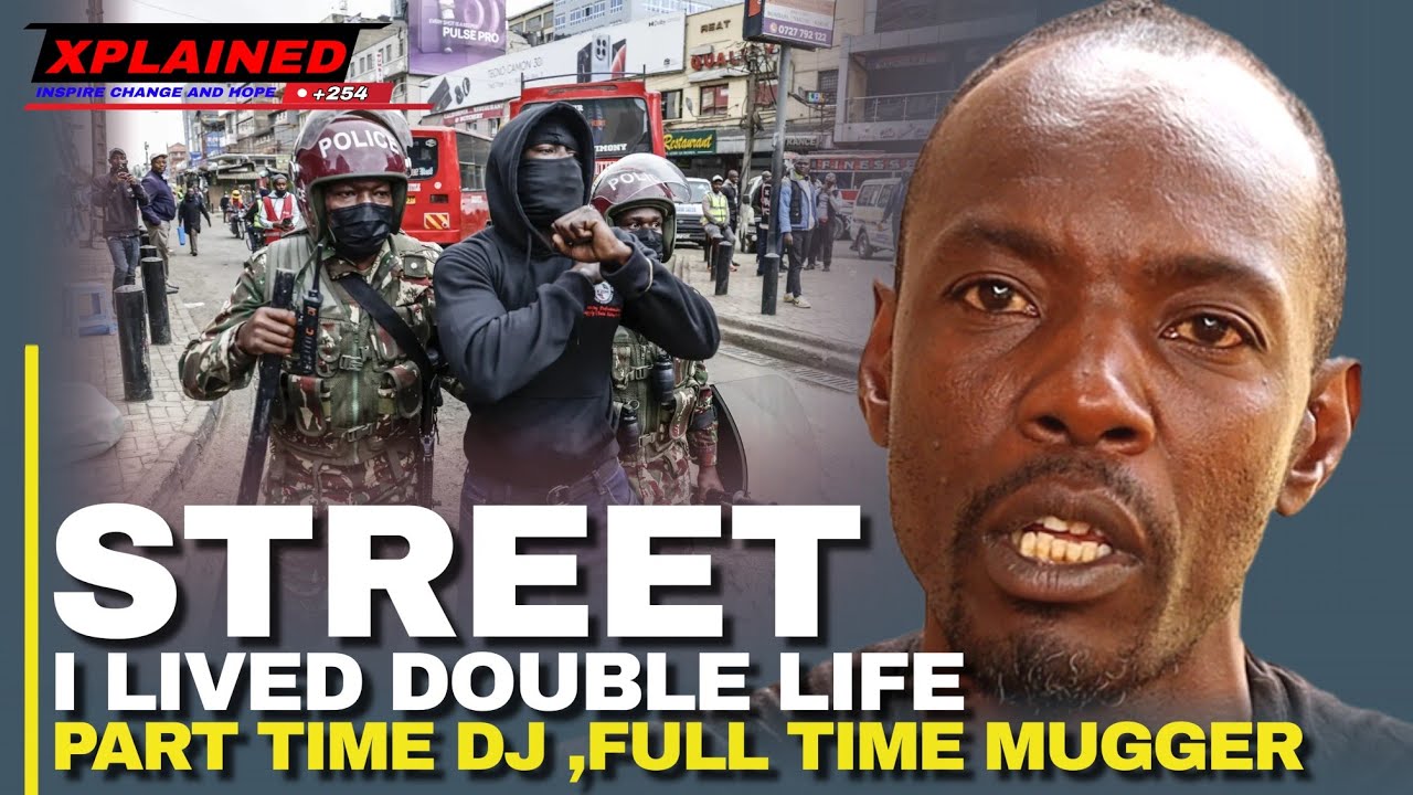 I Was A Hood  Matanga DJ By Night , Armed Mugger By Day In Nairobi CBD | True Life Story | Xplained