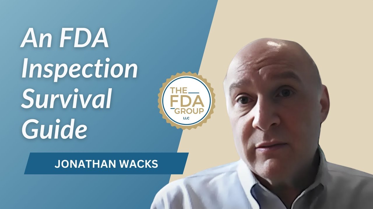An FDA Inspection Survival Guide with Jonathan Wacks
