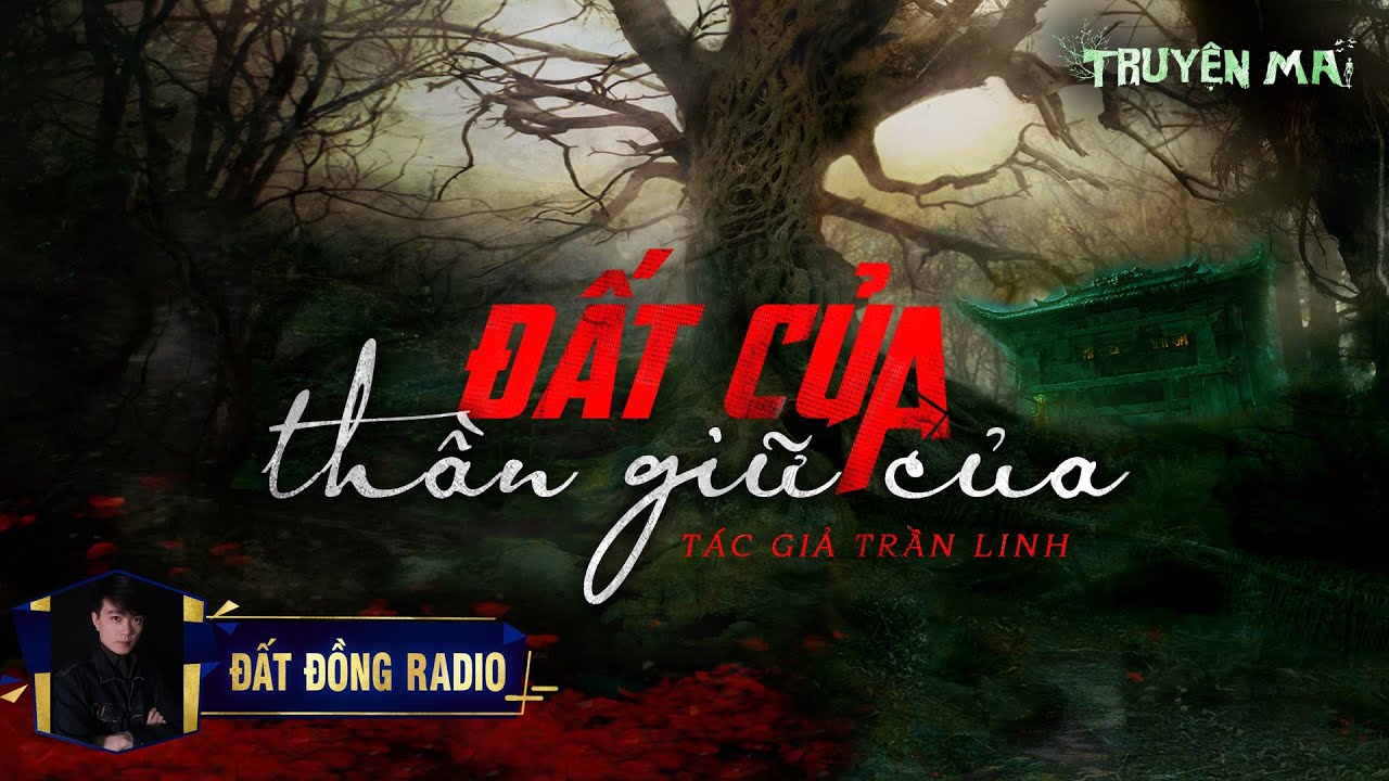Đất Của Thần Giữ Của | Truyện Ma Dân Gian Làng Quê hay | Nguyễn Huy | TG Trần Linh