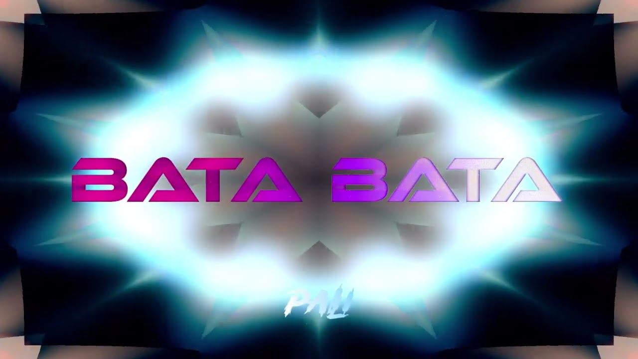 BATA BATA (Latin Tech) - PALI